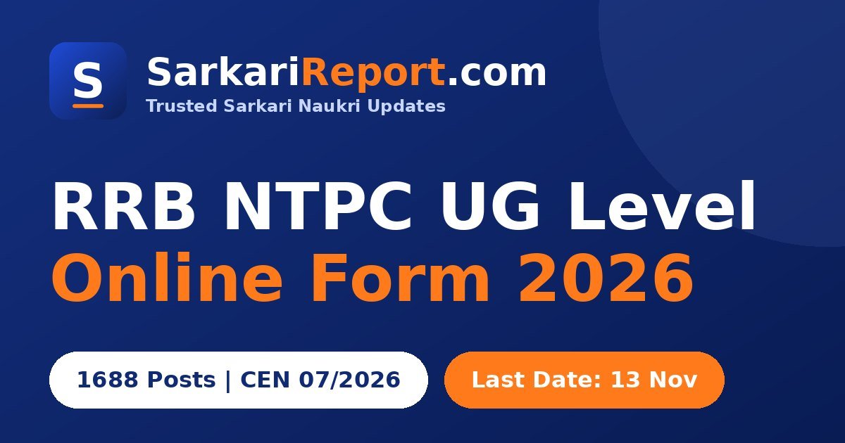 RRB NTPC Undergraduate Online Form 2026 – 1688 पद, CEN 07/2026, अंतिम तिथि 13 नवंबर